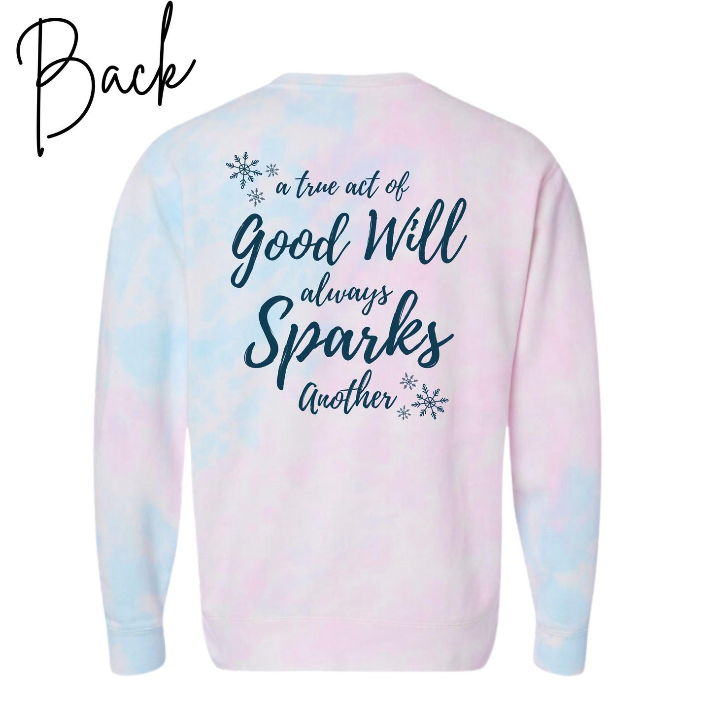 A True Act of Good Will Always Sparks Another Mid-Weight Sweatshirt
